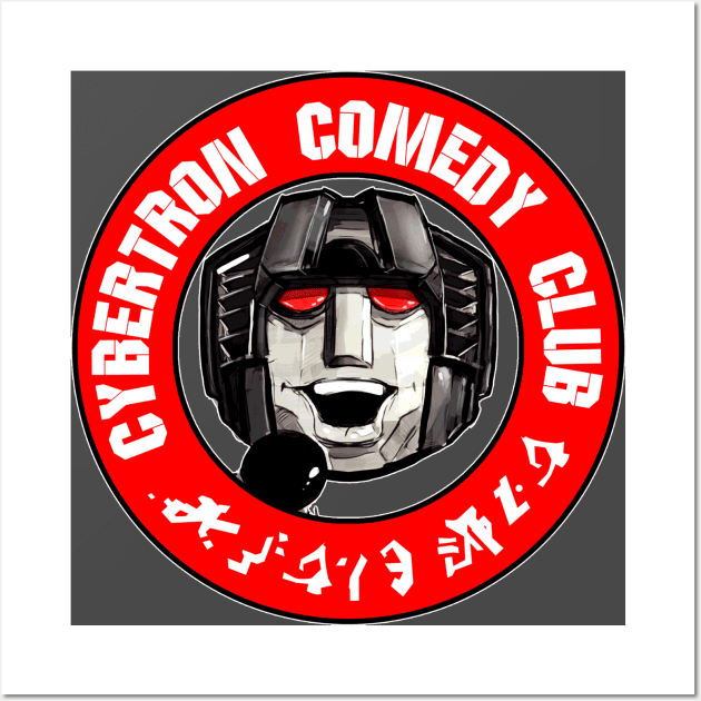 Cybertron Comedy Club Wall Art by GodsBurden